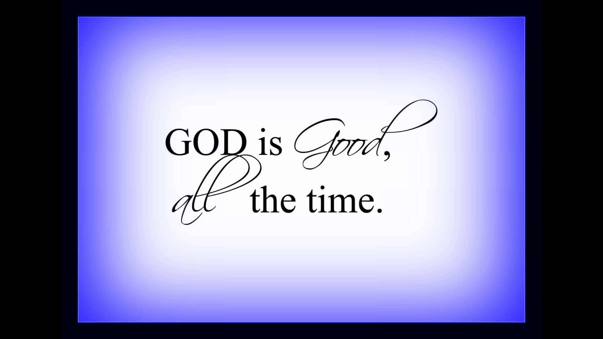 God's Goodness